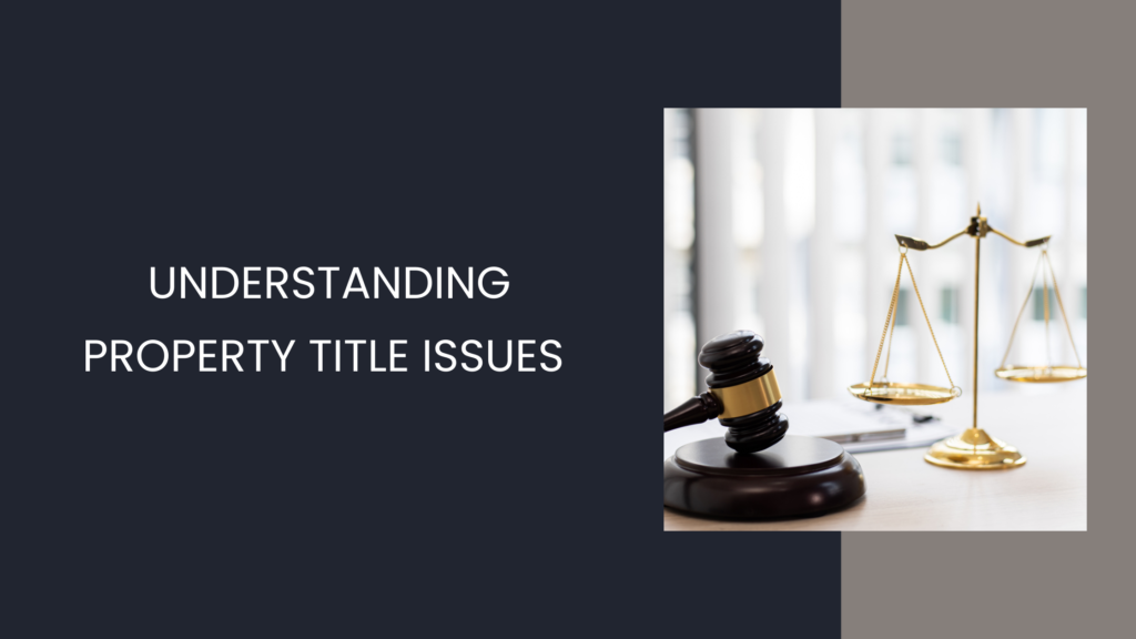 Understanding Property Title Issues